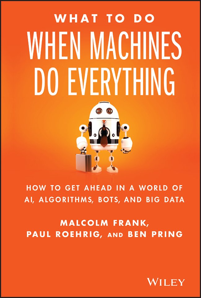 What To Do When Machines Do Everything