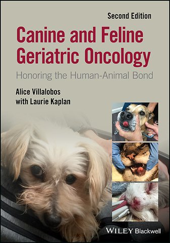 Canine and Feline Geriatric Oncology – Honoring the Human–Animal Bond Second Edition