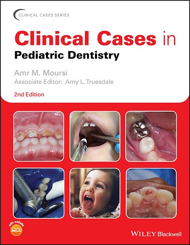 Clinical Cases in Pediatric Dentistry, Second Edition