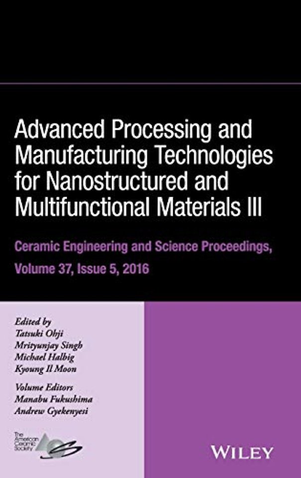 Advanced Processing and Manufacturing Technologies for Nanostructured and Multifunctional Materials III, Volume 37, Issue 5