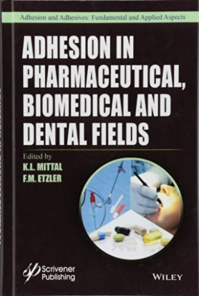 Adhesion in Pharmaceutical, Biomedical, and Dental Fields