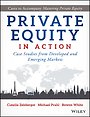 Private Equity in Action: Case Studies from Developed and Emerging Markets