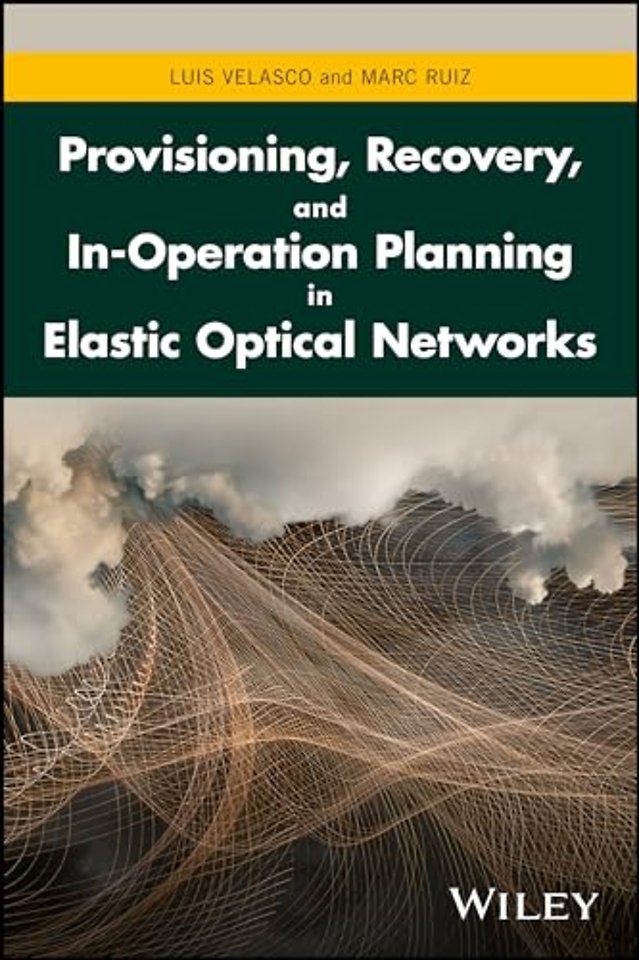 Provisioning, Recovery, and In-Operation Planning in Elastic Optical Networks