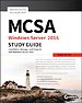 MCSA Windows Server 2016 Study Guide: Exam 70–740