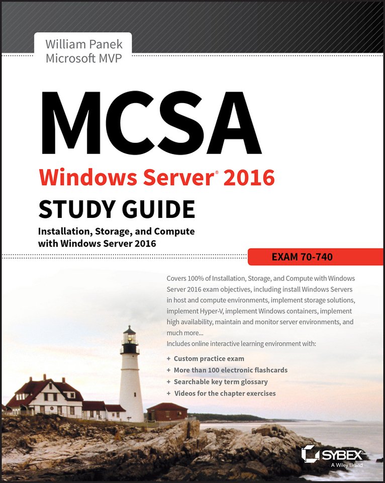 MCSA Windows Server 2016 Study Guide: Exam 70–740