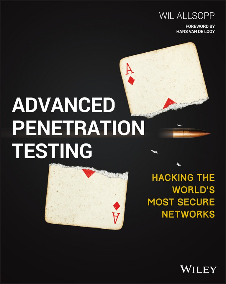Advanced Penetration Testing – Hacking the World′s Most Secure Networks