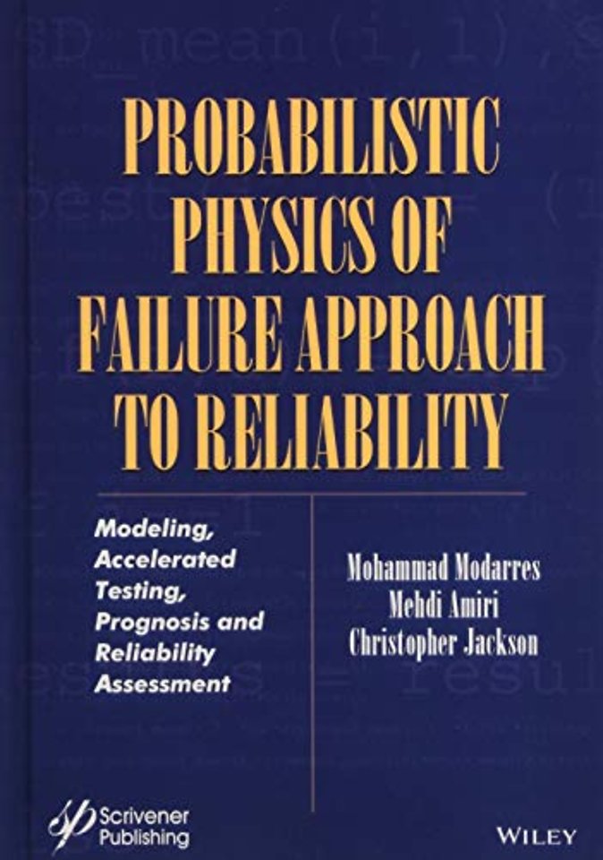 Probabilistic Physics of Failure Approach to Reliability