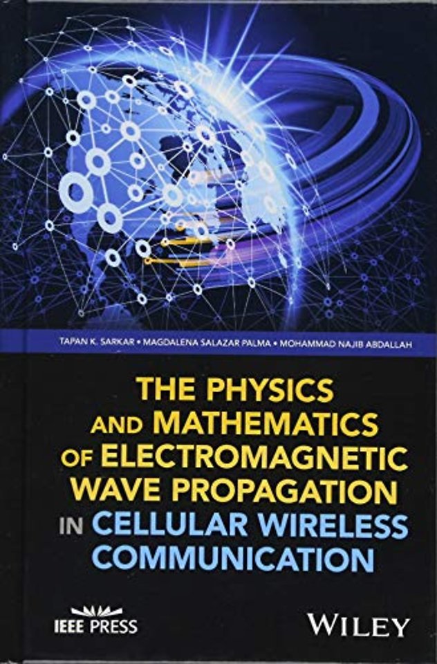 The Physics and Mathematics of Electromagnetic Wave Propagation in Cellular Wireless Communication