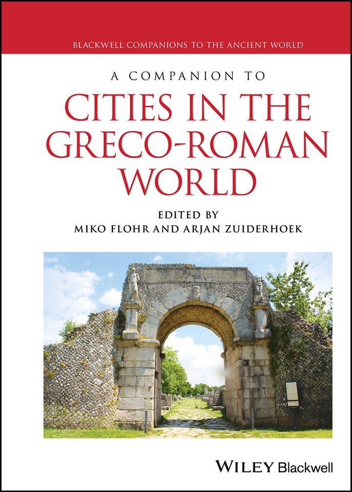 A Companion to Cities in the Greco–Roman World