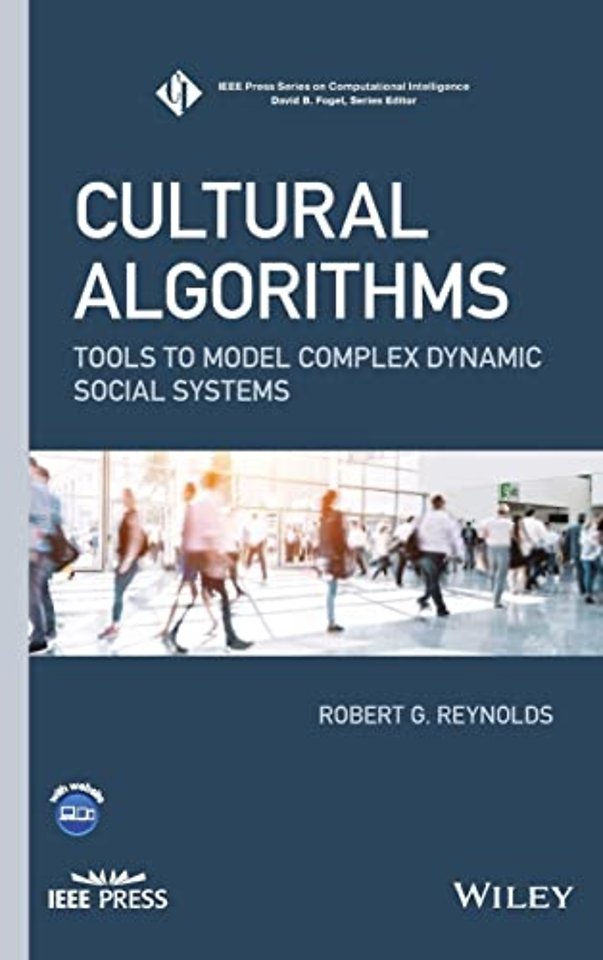 Cultural Algorithms – Tools to Model Complex Dynamic Social Systems