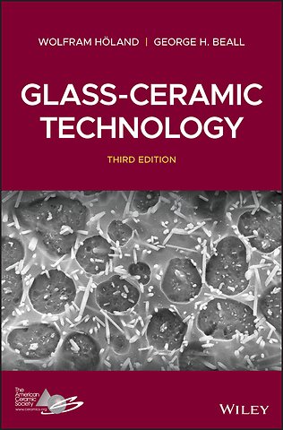 Glass–Ceramic Technology, Third Edition