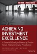 Achieving Investment Excellence Achieving Investment Excellence