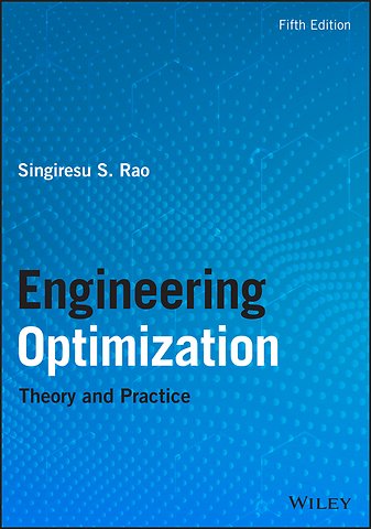 Engineering Optimization – Theory and Practice, Fifth Edition