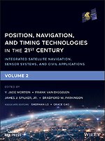 Position, Navigation, and Timing Technologies in the 21st Century –Integrated Satellite Navigation, Sensor Systems, and Civil Applications Volume 2