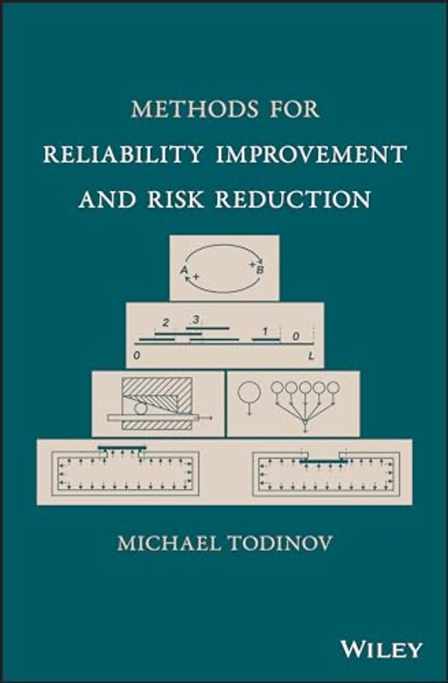 Methods for Reliability Improvement and Risk Reduction