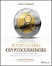 Investigating Cryptocurrencies Investigating Cryptocurrencies