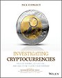 Investigating Cryptocurrencies Investigating Cryptocurrencies