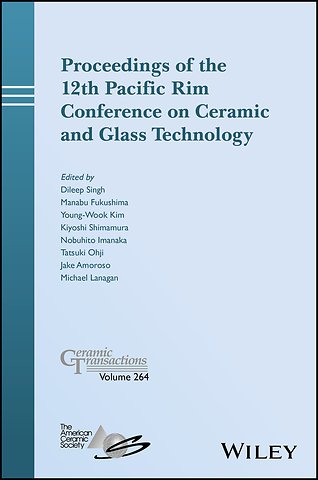 Proceedings of the 12th Pacific Rim Conference on Ceramic and Glass Technology
