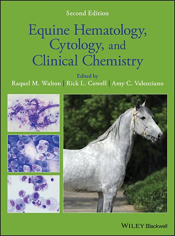Equine Hematology, Cytology, and Clinical Chemistry 2e