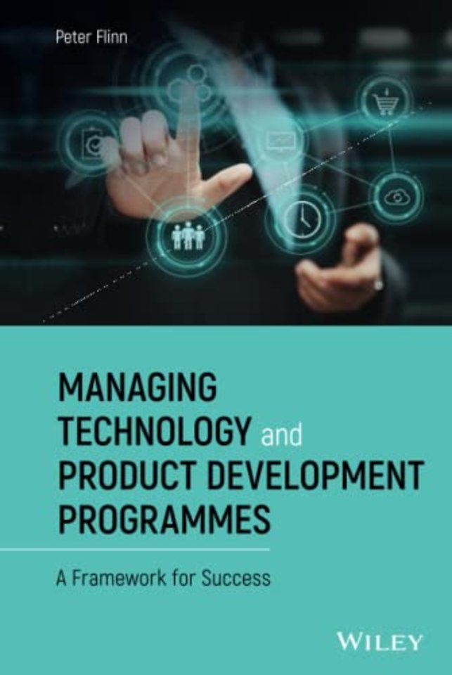 Managing Technology and Product Development Programmes