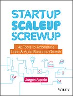 Startup, Scaleup, Screwup