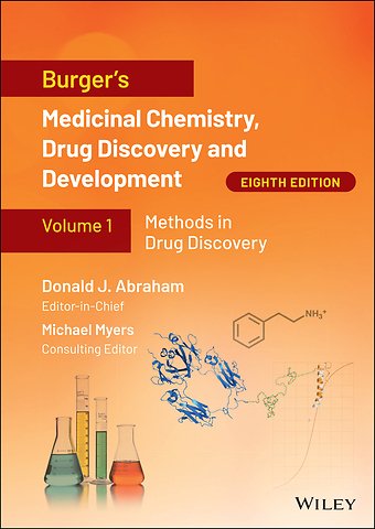 Burger′s Medicinal Chemistry, Drug Discovery and Development, Eighth Edition Set Volumes 1–8