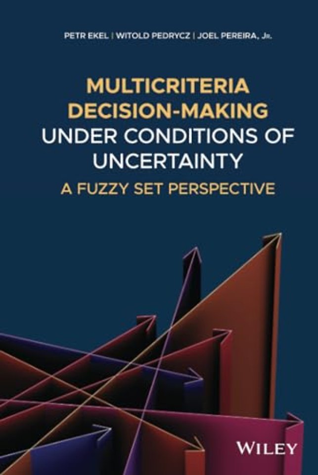 Multicriteria Decision-Making Under Conditions of Uncertainty