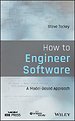 How to Engineer Software How to Engineer Software