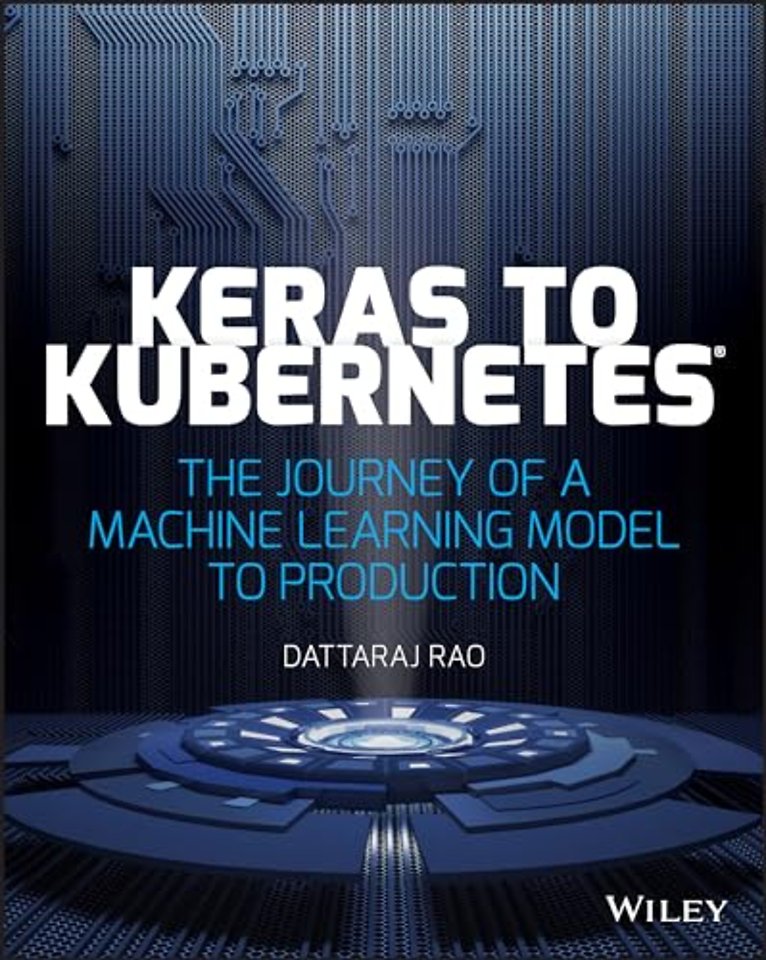 Keras to Kubernetes – The Journey Of A Machine Learning Model To Production