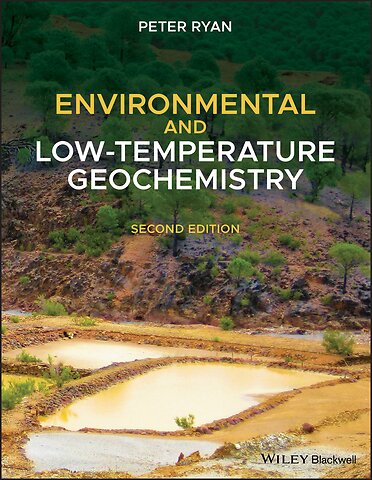 Environmental and Low Temperature Geochemistry, 2nd Edition