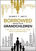 Borrowed from Your Grandchildren