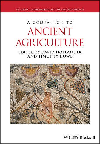 A Companion to Ancient Agriculture