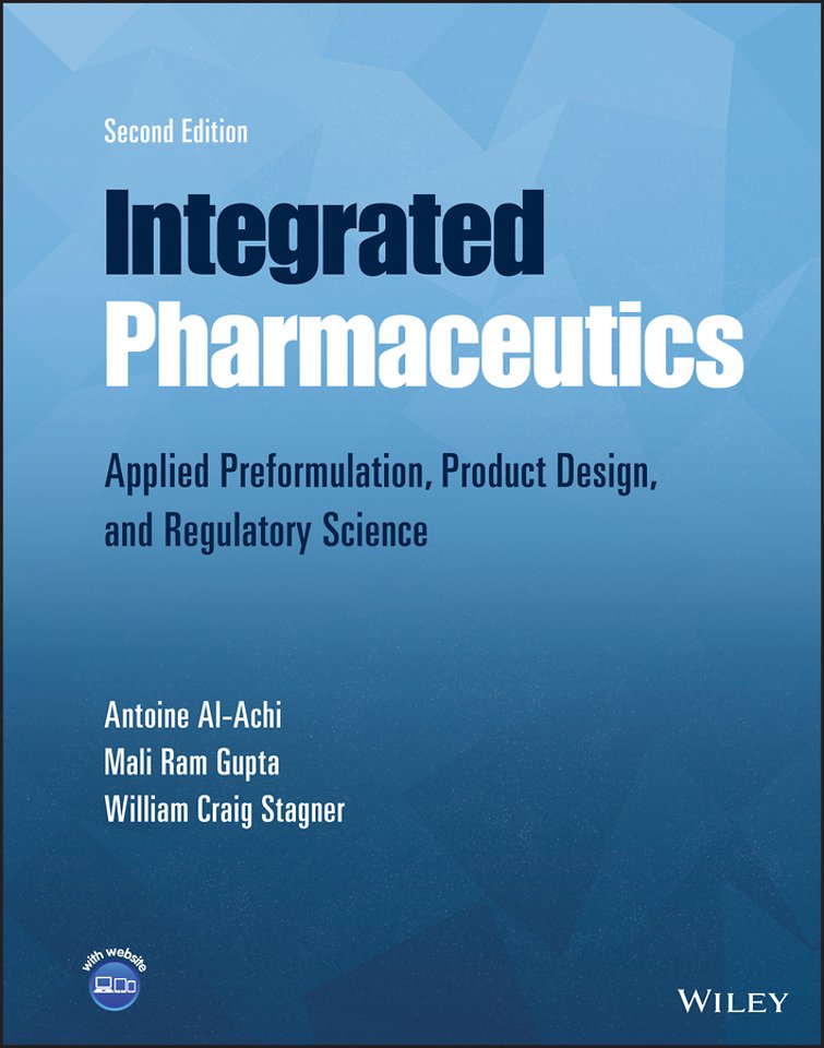 Integrated Pharmaceutics: Applied Preformulation, Product Design, and Regulatory Science, 2nd Editio n