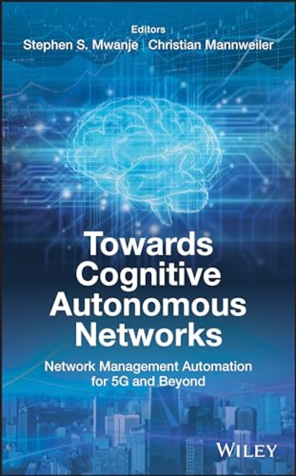 Towards Cognitive Autonomous Networks