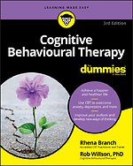Cognitive Behavioural Therapy For Dummies