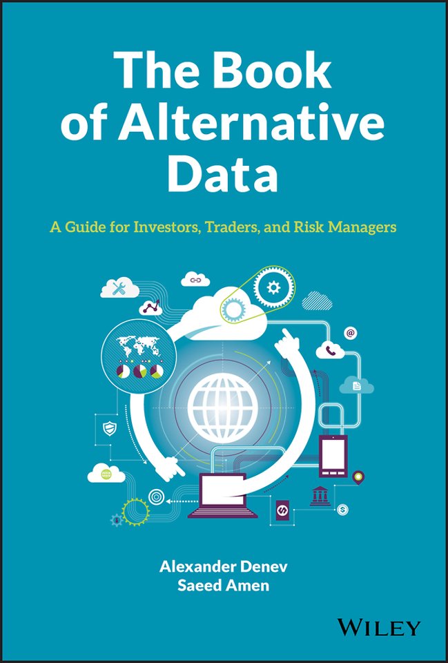 The Book of Alternative Data – A Guide for Investors, Traders and Risk Managers