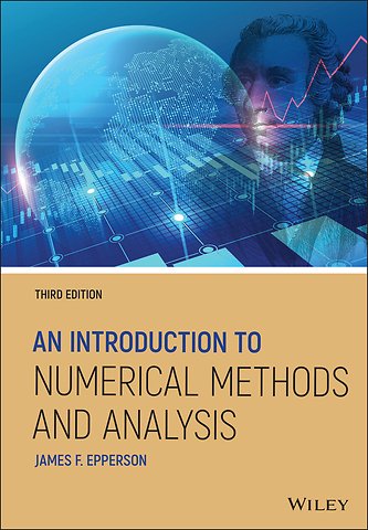 An Introduction to Numerical Methods and Analysis