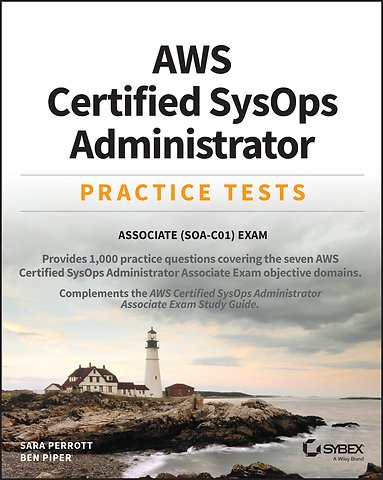 AWS Certified SysOps Administrator Practice Tests – Associate SOA–C01 Exam