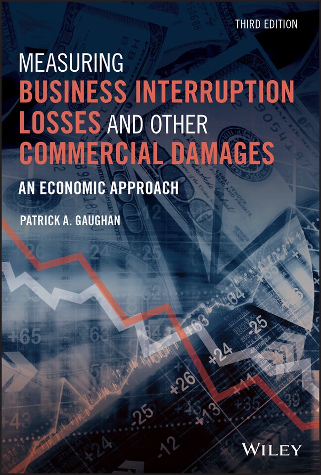 Measuring Business Interruption Losses and Other Commercial Damages – An Economic Approach.
