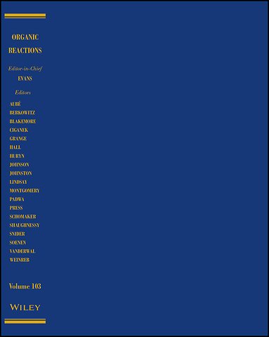 Organic Reactions, Parts A and B, Volume 103
