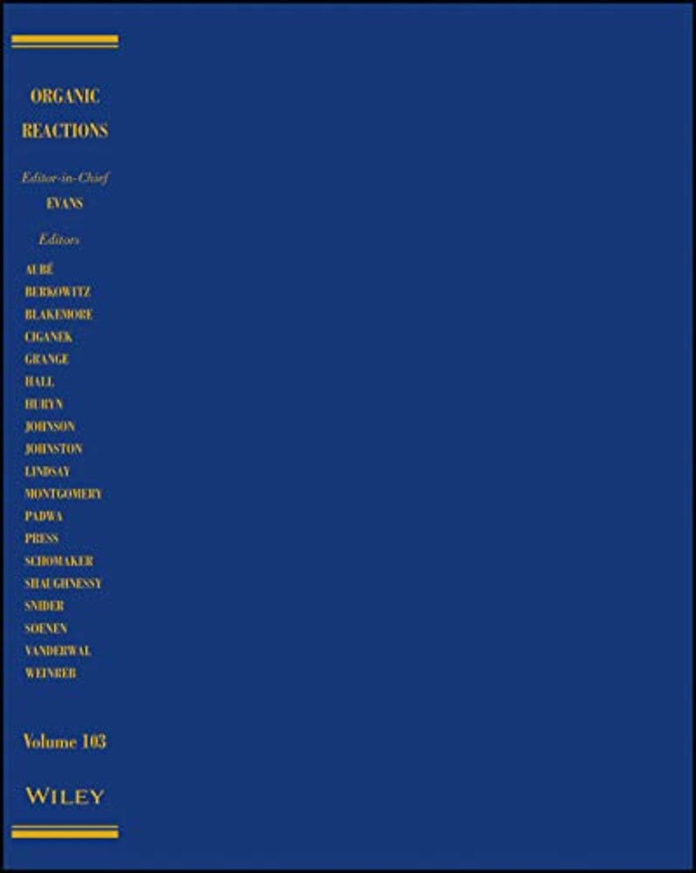 Organic Reactions, Parts A and B, Volume 103