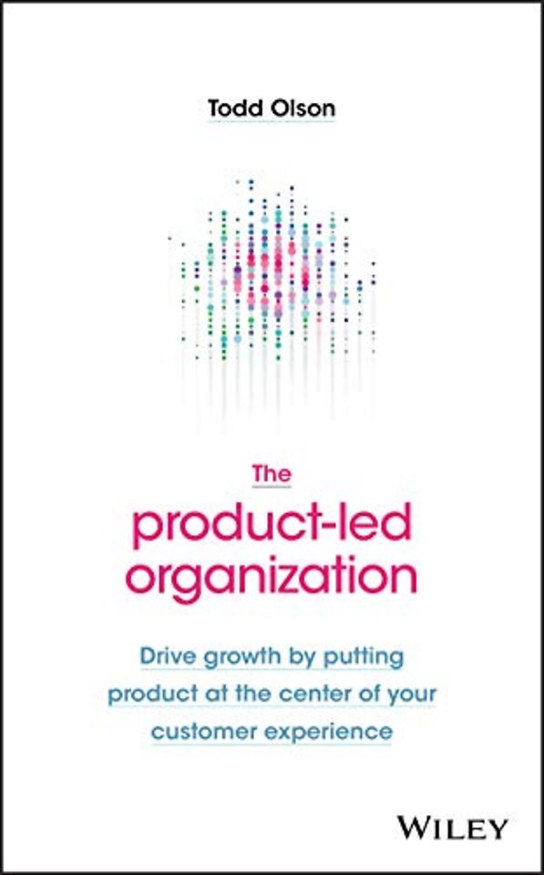 The Product–Led Organization