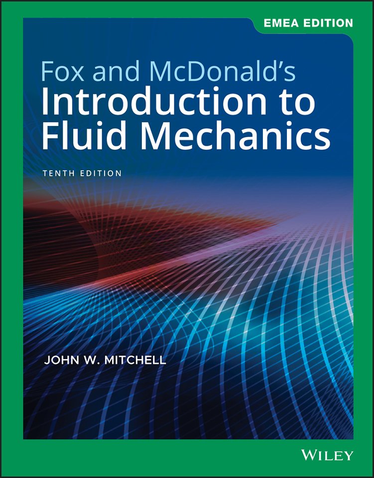 Fox and McDonald′s Introduction to Fluid Mechanics
