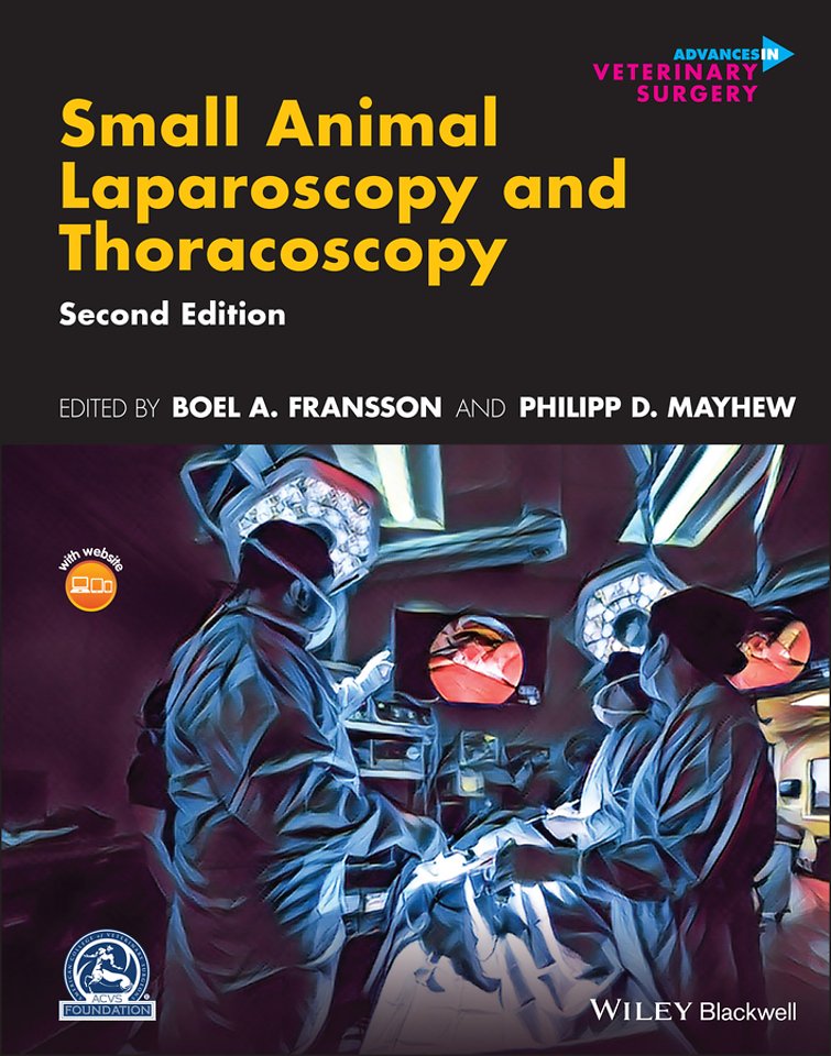 Small Animal Laparoscopy and Thoracoscopy, Second Edition
