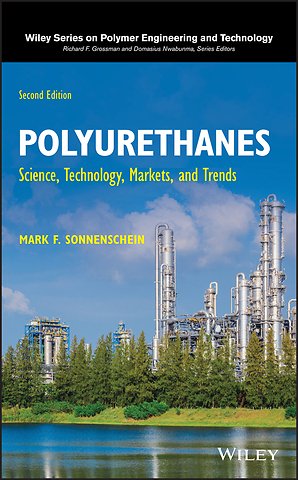 Polyurethanes – Science, Technology, Markets, and Trends, Second Edition