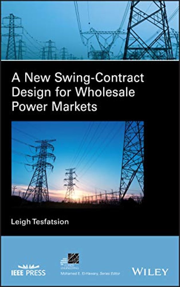 A New Swing–Contract Design for Wholesale Power Markets
