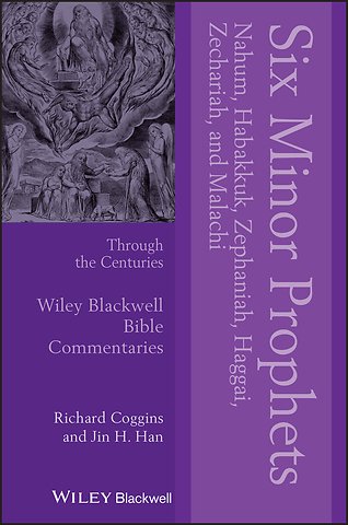 Six Minor Prophets Through the Centuries – Nahum, Habakkuk, Zephaniah, Haggai, Zechariah, and Malach i