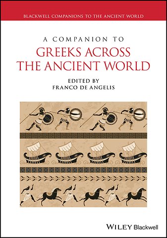 A Companion to Greeks Across the Ancient World