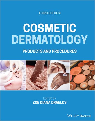 Cosmetic Dermatology: Products and Procedures, Thi rd Edition
