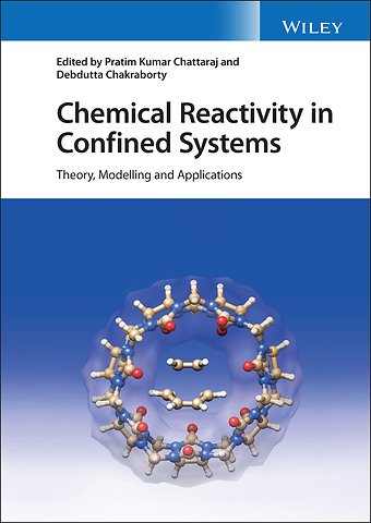 Chemical Reactivity in Confined Systems – Theory, Modelling and Applications